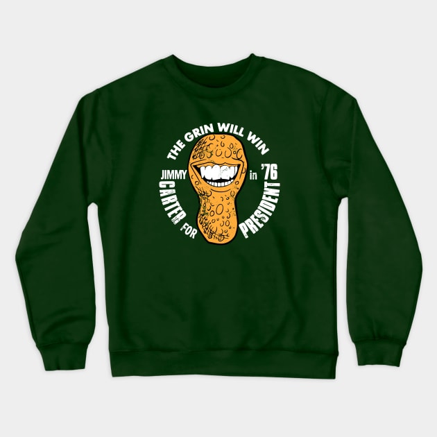 The Grin Will Win (Jimmy Carter for President in '76) Crewneck Sweatshirt by Rabble Army